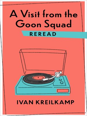cover image of A Visit from the Goon Squad Reread